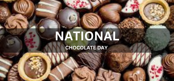 NATIONAL CHOCOLATE DAY [राष्ट्रीय चॉकलेट दिवस]